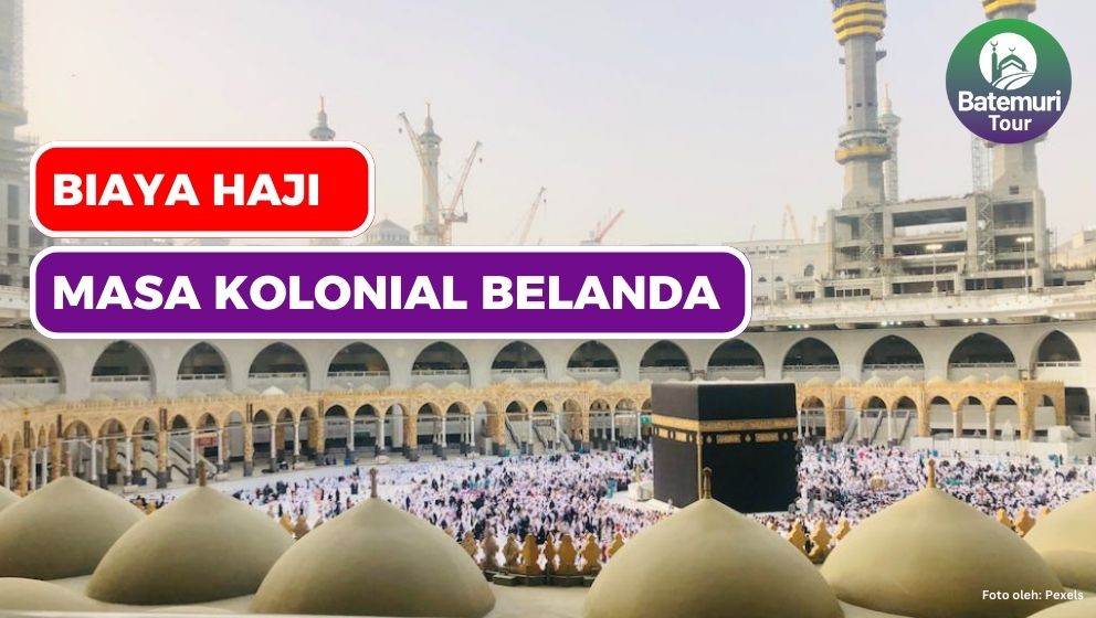 Biaya Haji Tinggi di Masa Hindia Belanda: Ladang Penjajah Cari Pendapatan Tambahan